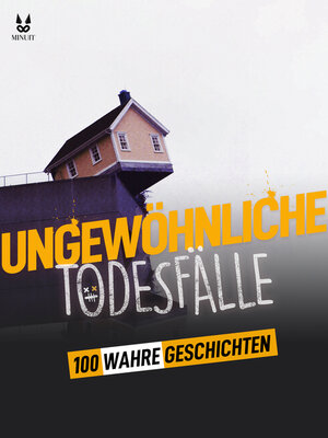 cover image of 100 WAHRE GESCHICHTEN ÜBER UNGEWÖHNLICHE TODESFÄLLE